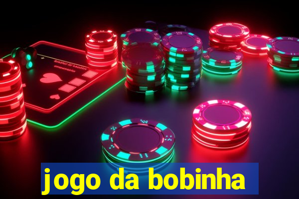 jogo da bobinha